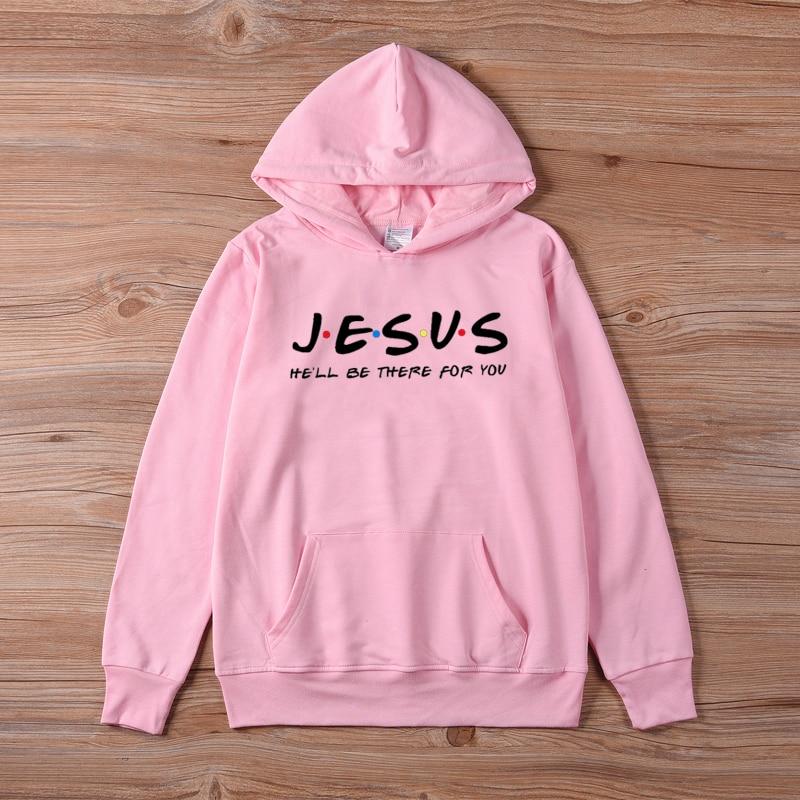 Colored Jesus He'll Be There For You Christian Hoodie Women Hoody Sweatshirts Pullovers Unisex Pure Cotton Top Jumper Hoodies