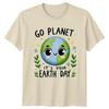 Go Planet Its Your Earth Day Cute Earth Cartoon Earth Day TShirt