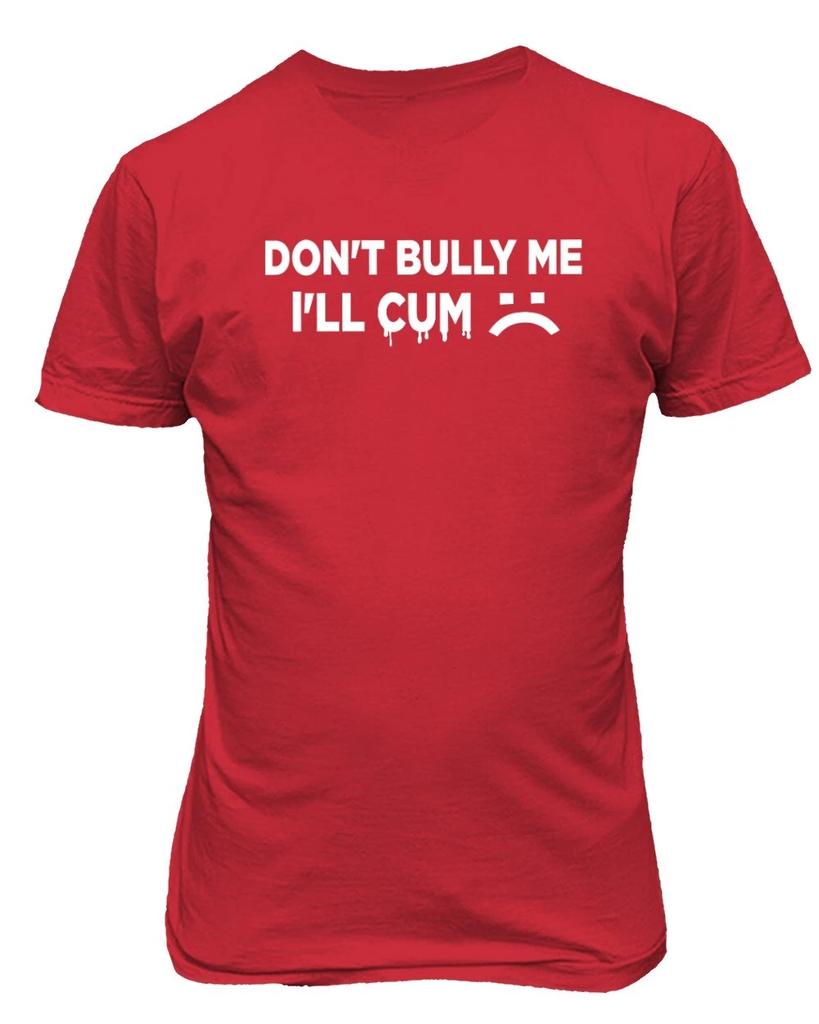 Dont Bully Me Ill Come Funny Sarcasm Humorous Saying Unisex T-Shirt