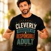 Funny Cleverly Disguised As A Responsible Adult T Shirt Sarcastic Humor Vintage Top For Everyday Wear Versatile