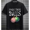Funny Jingle These Balls Christmas Gym Graphic Tshirt Casual Humor Style Pure Cotton Shortsleeve Tshirt All Season Clothing