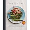 Cook Beautiful: Delicious Recipes and Exquisite Presentations
