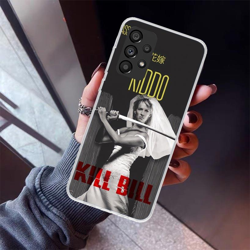 Kill Bill Phone Case For Samsung Galaxy A17 A57 A37 A16 A26 A36 A56 A15 A25 A35 A55 A14 A13 A54 A53 A34 A24 A33 A23 Galaxy A17 A