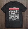 I Am A Lucky Daughter I Have A Crazy Dad He Is My Favorite T-T-Shirt