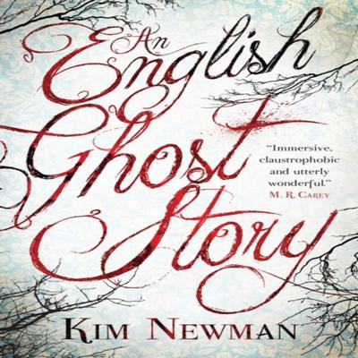 An English Ghost Story by Kim Newman Paperback Book 9781781165584
