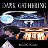 Dark Gathering Vol. 11 by Kenichi Kondo Paperback Book 9781974751488