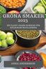Kniha Groena Smaker 2023 : En Plant-Based Kokbok Foer Halsosam Matlagning