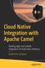 Bok Cloud Native Integration with Apache Camel : Building Agile and Scalable Integrations for Kubernetes Platforms