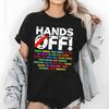 Hands Off Protest Shirt, Trendy Political Hands Off Protest T-Shirt Unisex T-Shirt