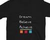 Inspirational Dream Believe Achieve Tshirt, Short-Sleeve Unisex T-Shirt