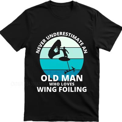 Daily Wear Summer For Men Tshirt Never Underestimate An Old Man Who Loves Wing Foiling Short Sleeve Workout O Neck Top Tees