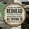 2D Flat, 1pc Round Aluminum Sign | Vintage Decor Plaque With Humorous Quote "Telling An Angry Redhead To Calm Down Works As Well As Trying To Baptize