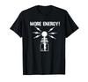 More Energy Tesla Coil Funny Physics Voltage T-Shirt
