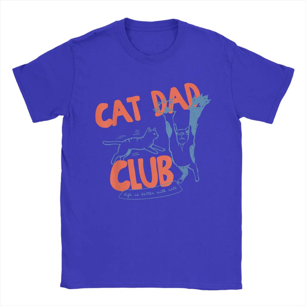 Funny Cat Dad Club Life Mens T Shirts Fathers Day Pet Quote Humorous Tees Short Sleeve Crew Neck TShirts 100 Cotton Clothes