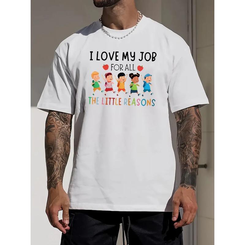

European sizes LOVE MY JOB, Men s Crew Neck Short Sleeve T-shirt, Trendy Creative Pattern, Casual Comfy Lightweight Tee Top For Summer Outfits 4XL білий