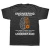 Engineer Solving Problems Funny Engineering T Shirts Graphic Cotton Streetwear Short Sleeve Birthday Gifts Summer Style Tshirt