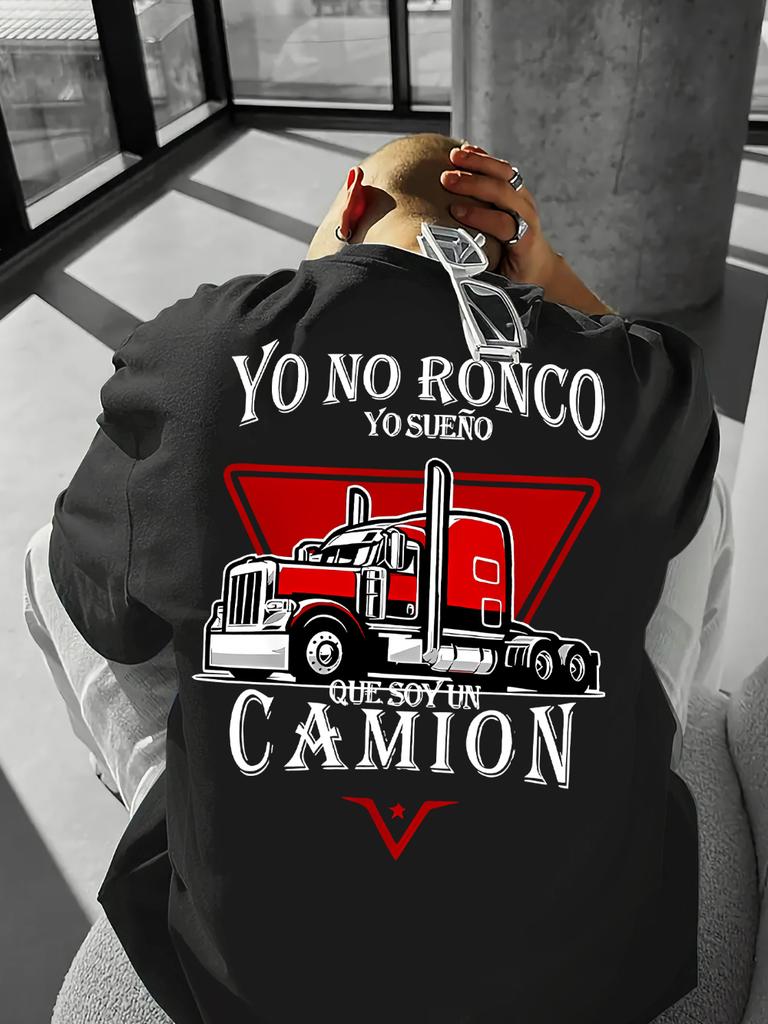 Men's Women's Spanish Phrase T-Shirt "YO NO RONCO YO SUE?O QUE SOY UN CAMION Truck Driver Sloga