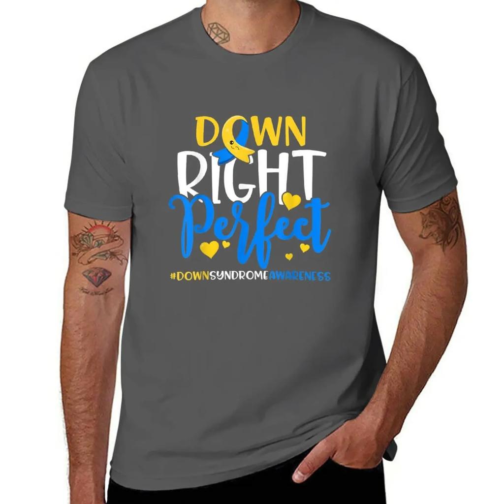 Down Syndrome Awareness Shirt Down Right Perfect T-Shirt Boys Whites Aesthetic Clothing Aesthetic Clothes Mens Tall T Shirts