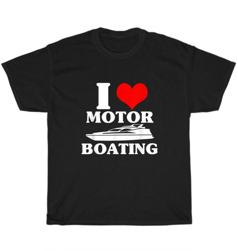 i love motor boating t shirts