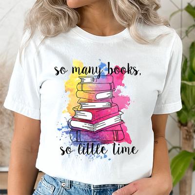 So Many Books So Little Time Graphic T Shirts Women Funny Watercolor Trend Book Lover Tshirts Fashion Harajuku Bookish Tshirt