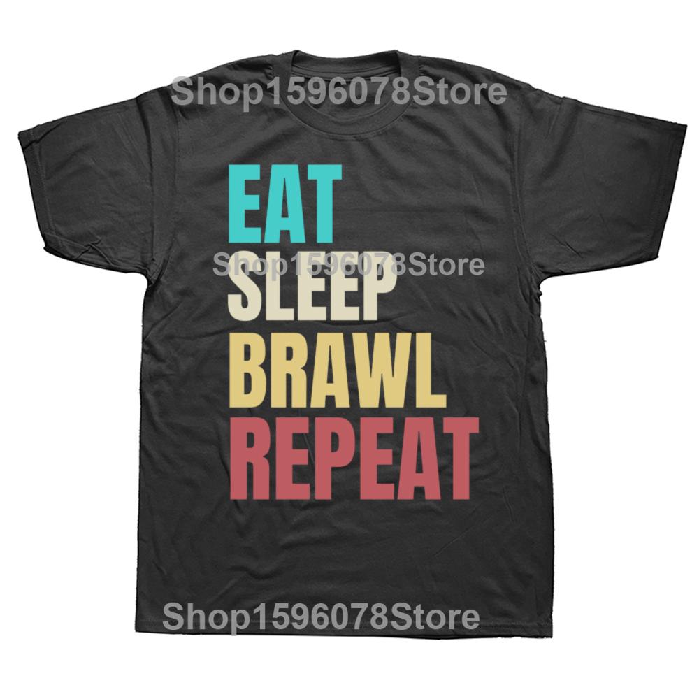 Funny EAT SLEEP BRAWL REPEAT Gamer T Shirts Men Women Pure Cotton Humor Streetwear Tee Shirt Short Sleeve Unisex Loose Clothing