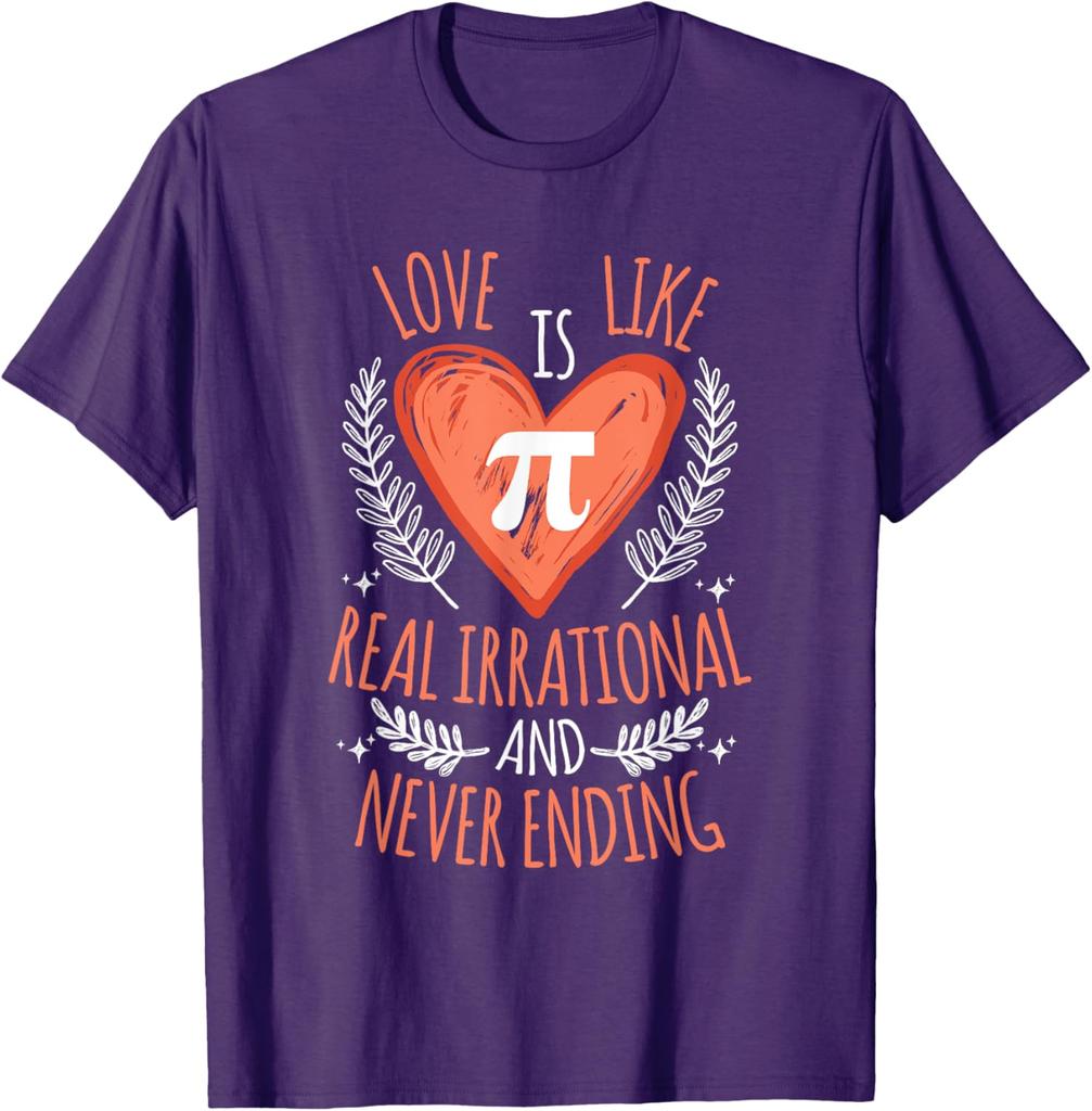 Pi Math Love Is Irrational Never Ending Graphic TShirt Casual Short Sleeve Crewneck Tee