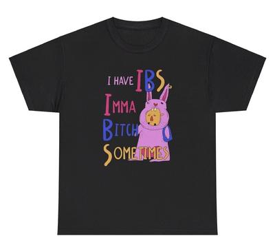 Ich habe Reizdarmsyndrom, ich bin manchmal eine Bitch T-Shirt Lustig Beleidigend Albern Y2K Humor Geschenk T-Shirt
