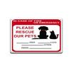 In Of Fire Or Emergency Please Rescue Our Pets  Tin Metal Sign FrontAluminum