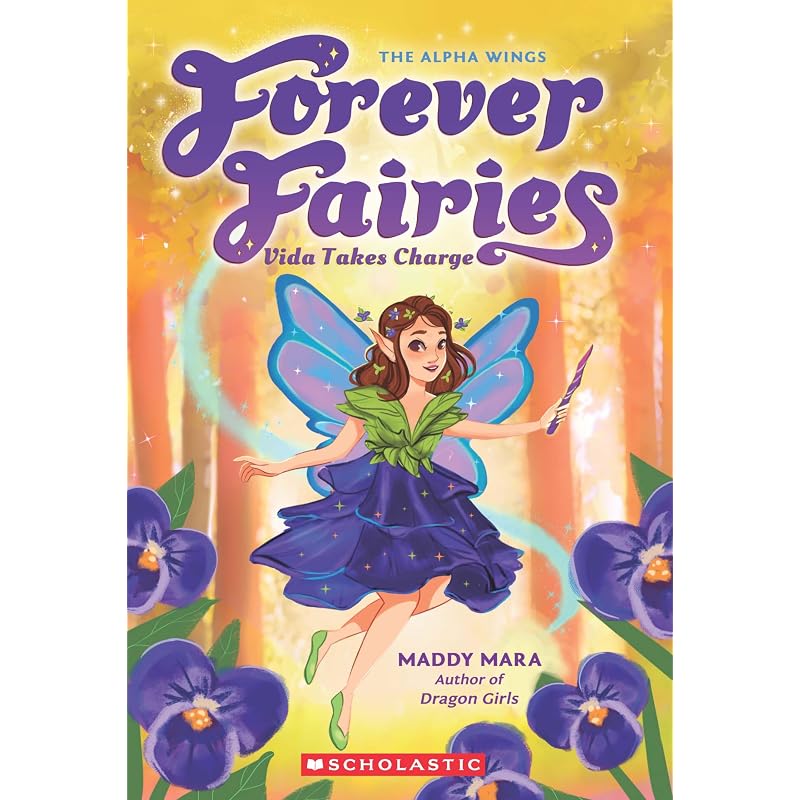 Forever Fairies: Vida Takes Charge Join the four Alpha Wings on their adventures
