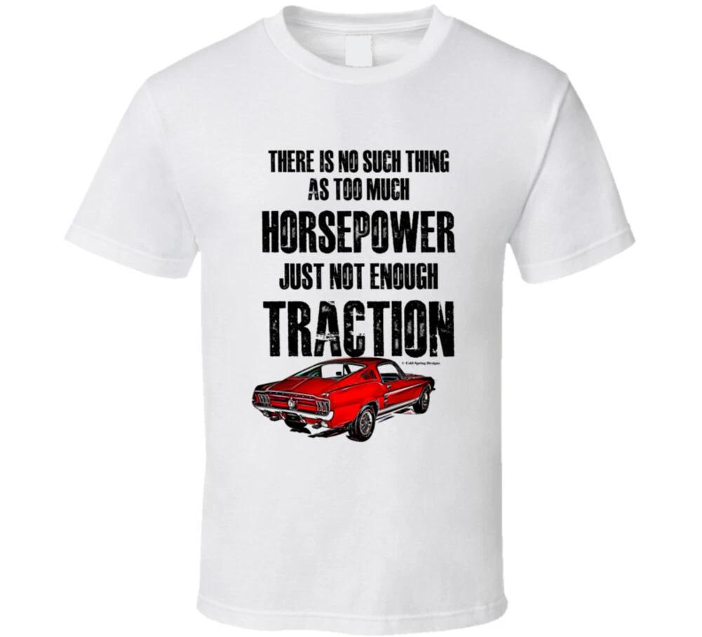 67 Fastback No Such Thing As Too Much Horsepower Just Not Enough Traction Funny 4XL