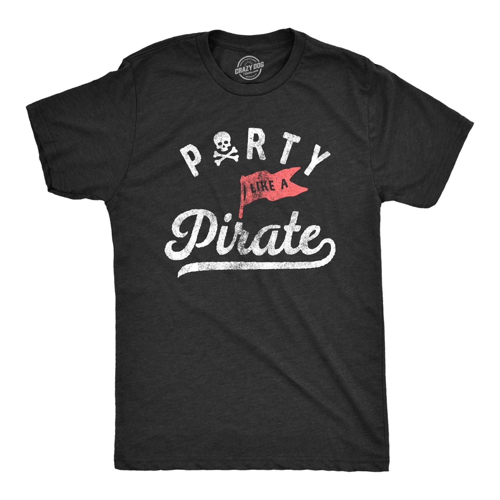Mens Party Like A Pirate T Shirt Funny Partying Pirates Text Tee for Guys M