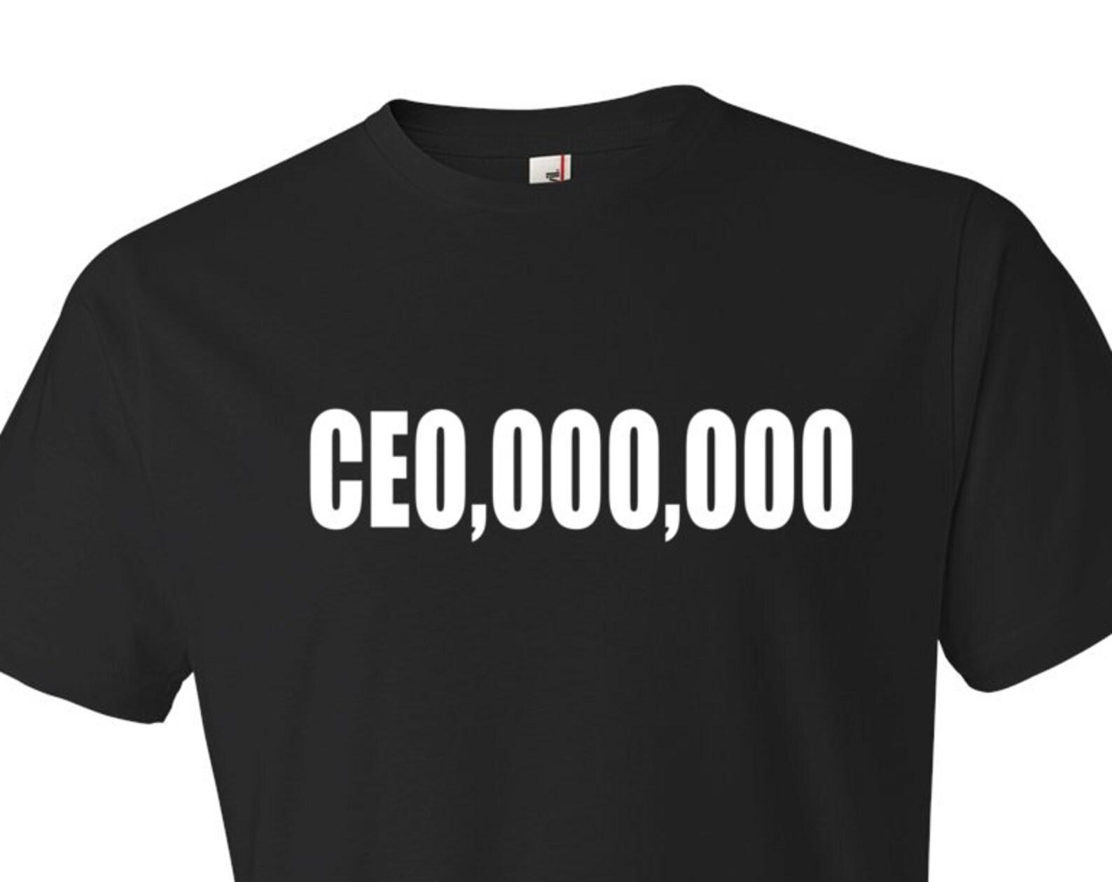 Gag Gifts. CEO Shirt Funny Business Shirt Leadership Shirt Funny Entrepreneur Shirt Entrepreneur Gift for Entrepreneur Boss Shirt #OS5761 L