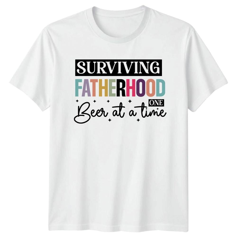 Surviving Fatherhood One Beer At A Time Funny Dad TShirt a S