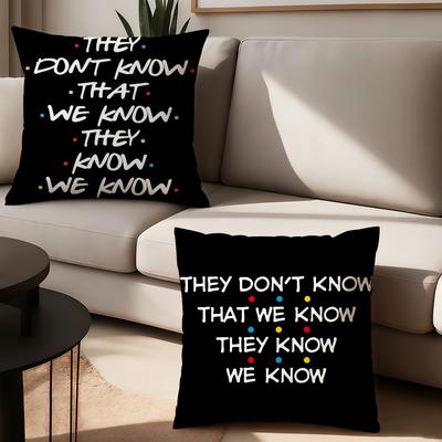 They Don't Know We Know They Know Pillow Case Office Cushions Suitable For Sofa Car Bedroom Decorative Cushion Cover