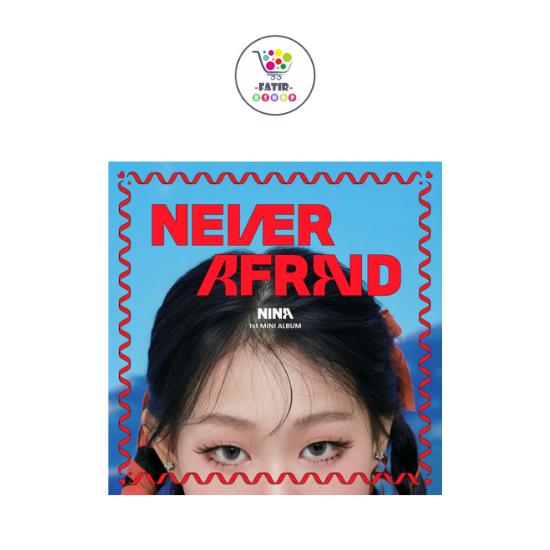 

NINA 1st Mini Album NEVER AFRAID