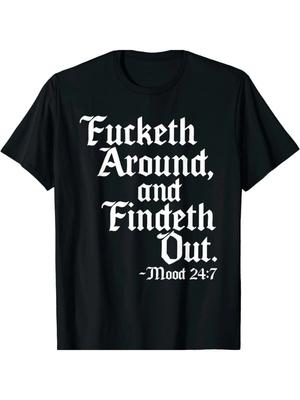 Men039;S 039;Fucketh Around and Find Out039; T-ShirtBold Old English Verse All-Season Unisex T-Shirt