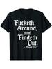 Men039;S 039;Fucketh Around and Find Out039; T-ShirtBold Old English Verse All-Season Unisex T-Shirt