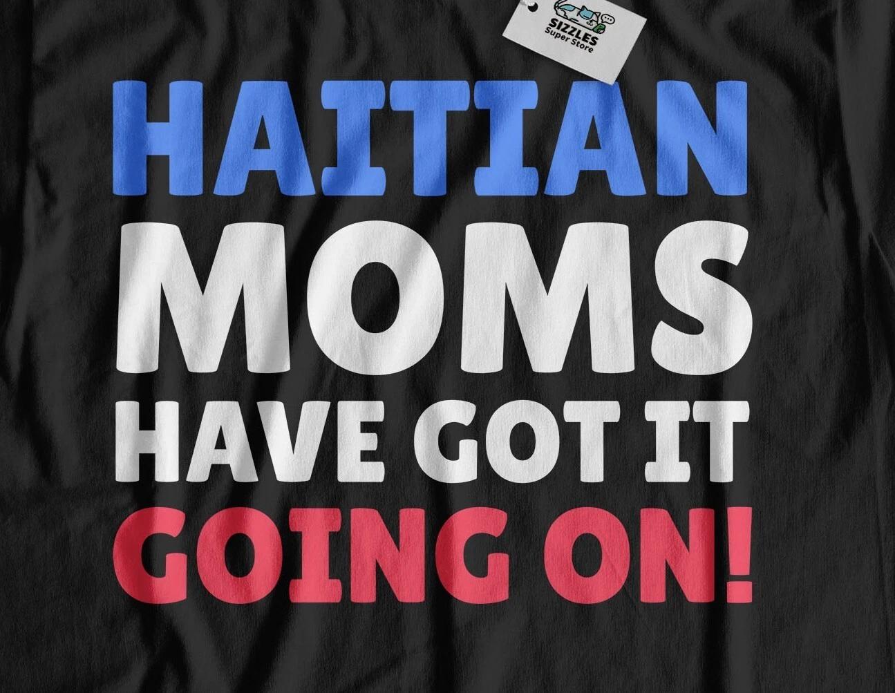 Funny Haitian Mom T-Shirt Haiti Mothers Day Gifts 3XL