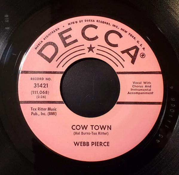 

7inch Record WEBB PIERCE - Cow Town / Sooner Or Later 31421 Decca 1962 US Folk Used