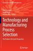 Kniha Technology and Manufacturing Process Selection : The Product Life Cycle Perspective