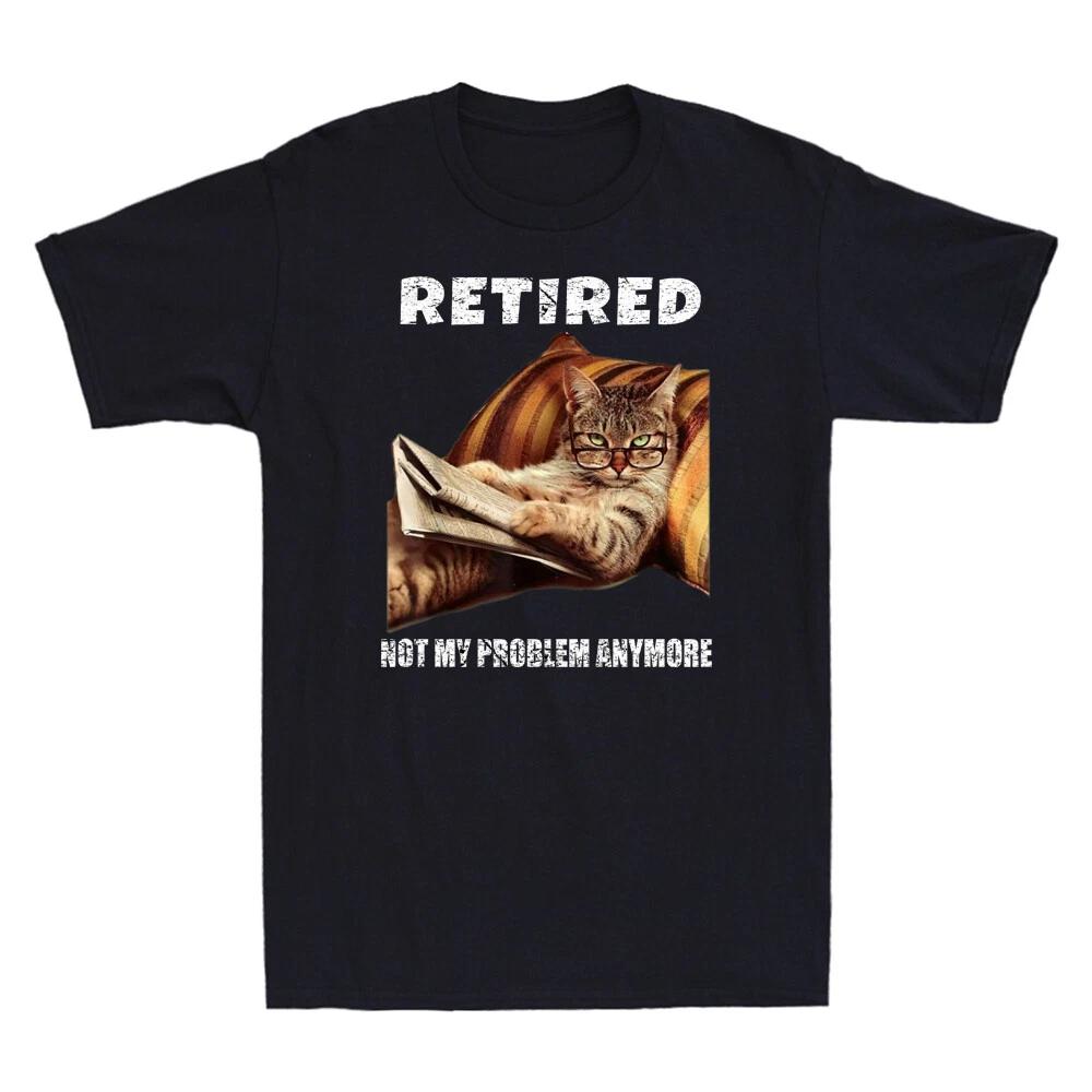 Retired Not My Problem Anymore Funny Cat Retirement Gift Vintage Men s T-Shirt XXXXL