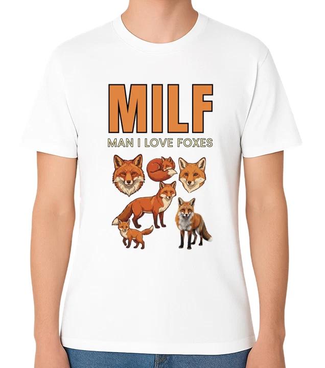 MILF Man I Love Foxes T-Shirt Funny Fox Lover Graphic Unisex Tee S