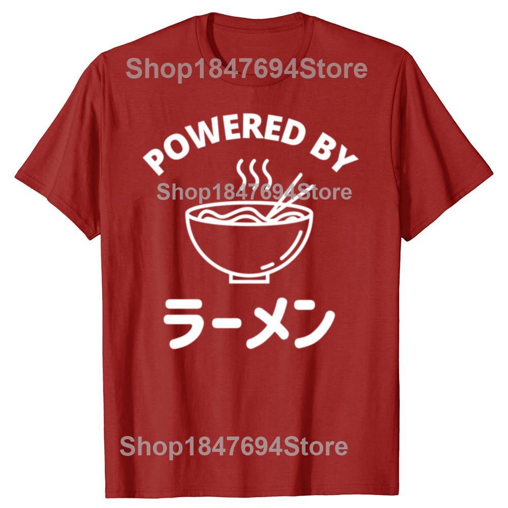 Funny Powered By Ramen Japanese Love Anime Noodles Cotton Tshirts Men Fashion Casual Tshirt Loose Oversized Streetwear T Shirt S