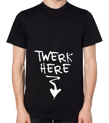 Twerk Here T-Shirt Men Women Unisex Dance Dancing Booty Popping Top