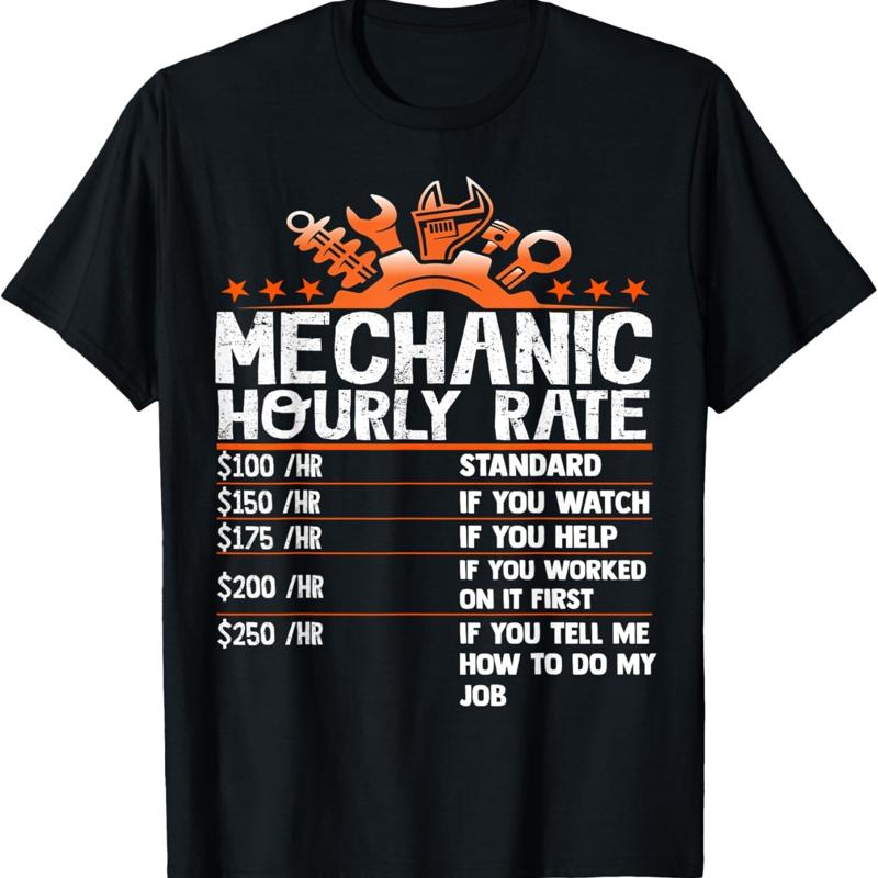 Funny Mechanic Hourly Rate Auto Repair Labor Rates T Shirt - Men s Summer Cotton Graphic Tee S разноцветный