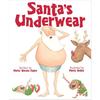 Santa's Underwear It's Christmas Eve and Santa Is Busy Getting