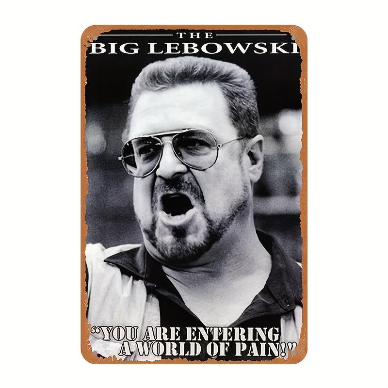 The Big Lebowski Movie Quote Metal Tin Sign   Waterproof Iron Wall Art with You Are Entering a World of Pain Funny Home Bar aluminum 20x30cm