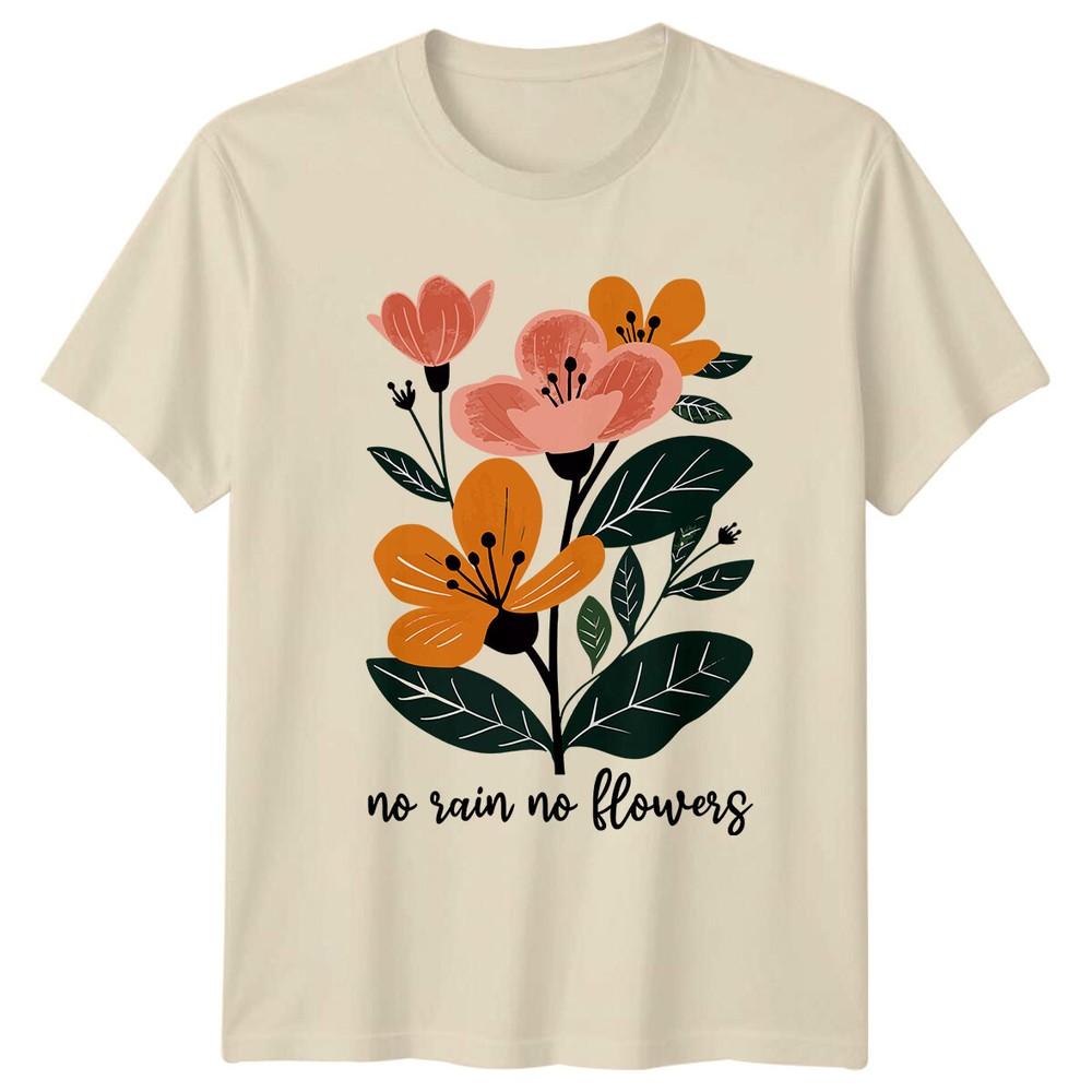 No Rain No Flowers Floral Nature Graphic T-Shirt, Botanical Tee