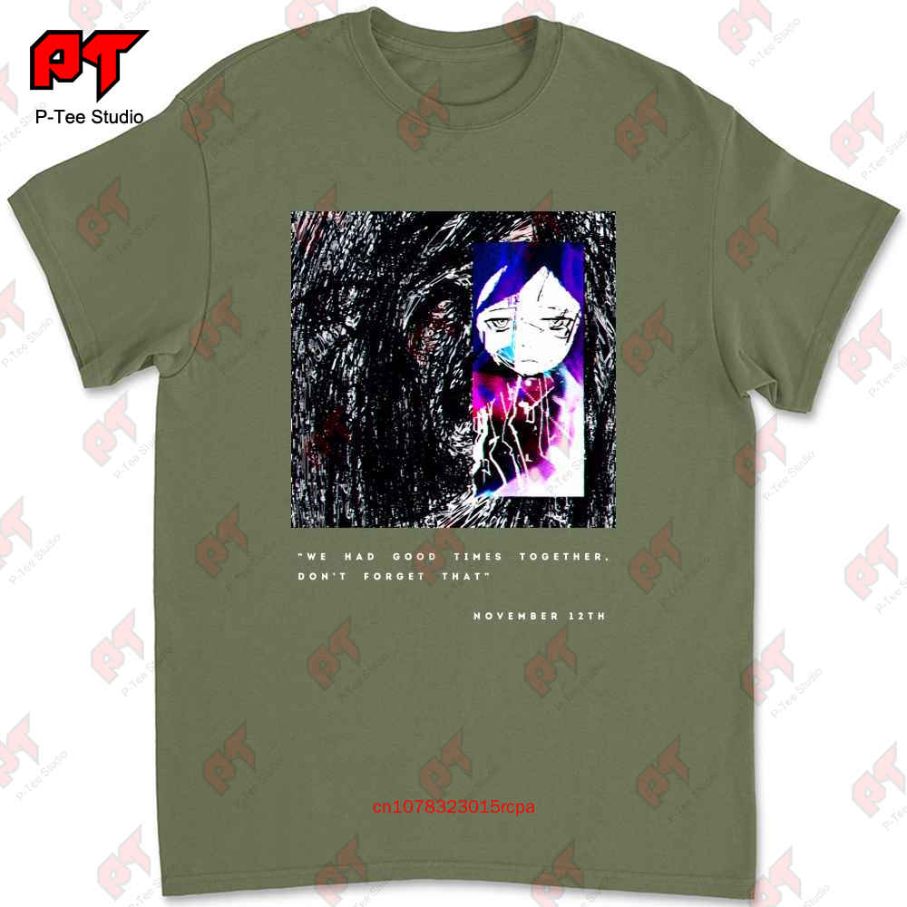 

Sewerslvt Music T Shirt We Had Good Times Together DonT Forget That E3UN 4XL