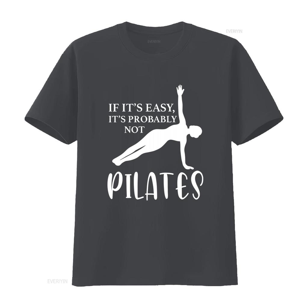 Pilates Lover T Shirt Funny Quote If Its Easy Probably Not for Women Stylish Fitness Apparel vintage Washed Stretched